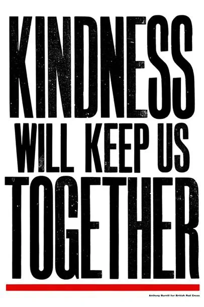 Text graphic containing the words "Kindness will keep us together"