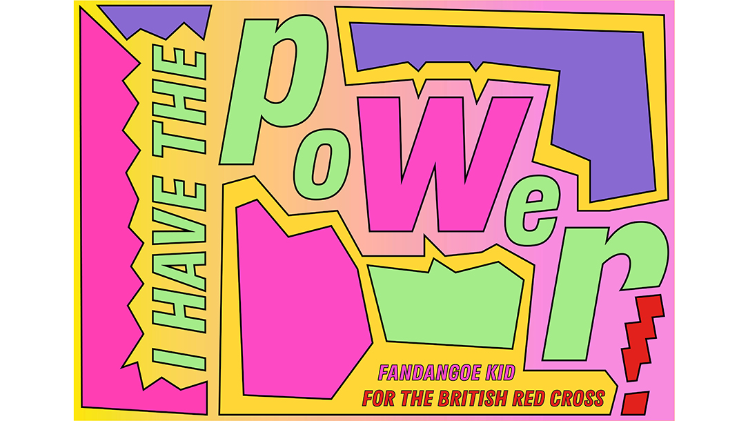 'I have the power' kindness campaign artwork by Fandangoe Kid
