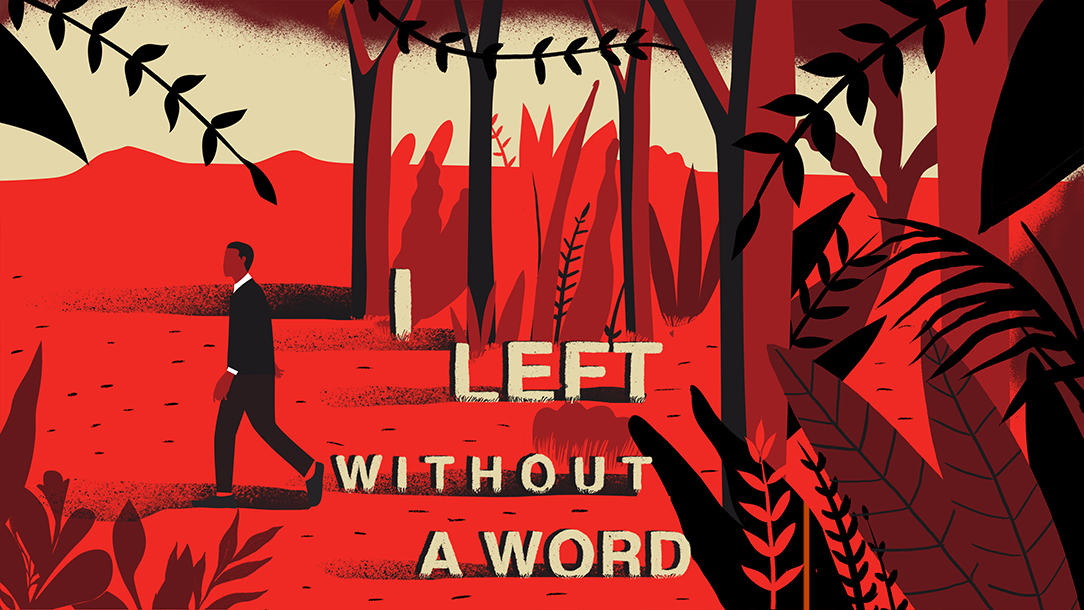 An illustration of a man walking through a forest, with the words 'I left without a word' printed behind him